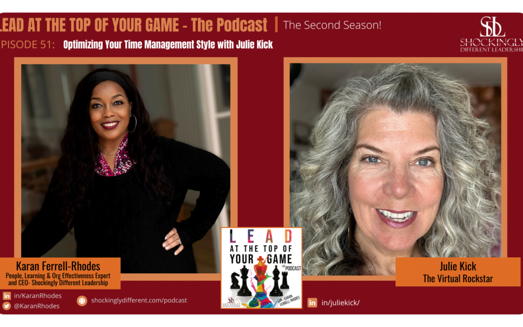 Episode 51 | Optimizing Your Time Management Style with Julie Kick ...